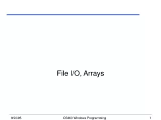 File I/O, Arrays