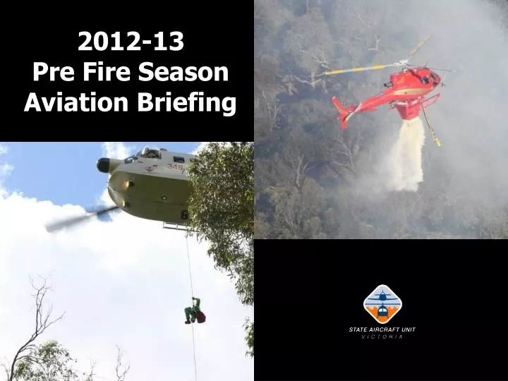 2012 13 pre fire season aviation briefing