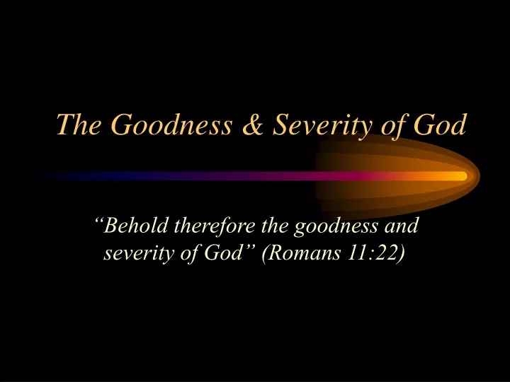 the goodness severity of god