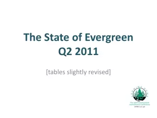 The State of Evergreen Q2 2011