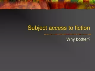 Subject access to fiction