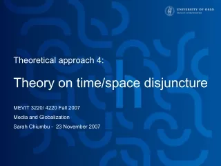 Theoretical approach 4: Theory on time/space disjuncture