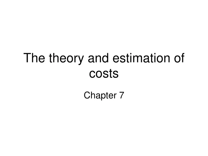 the theory and estimation of costs