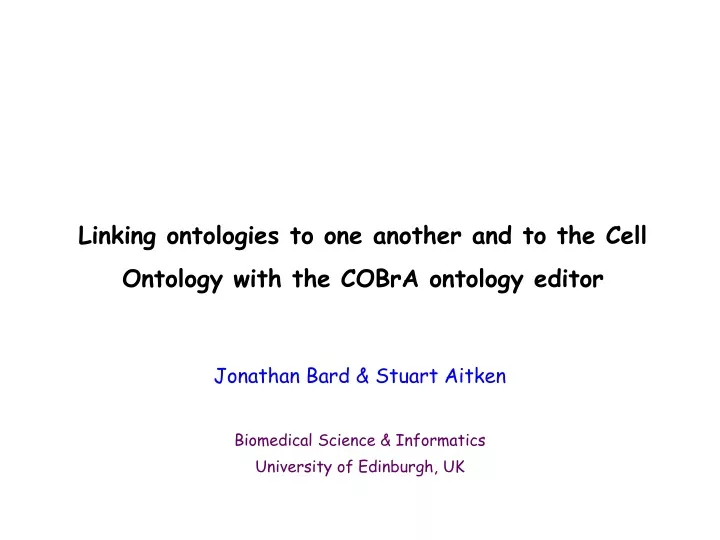 linking ontologies to one another and to the cell ontology with the cobra ontology editor