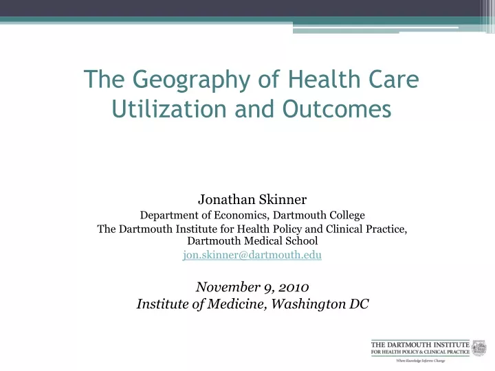 the geography of health care utilization and outcomes