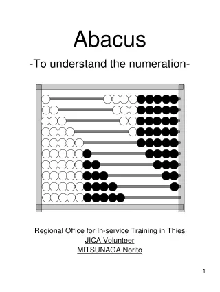 Abacus -To understand the numeration- Regional Office for In-service Training in Thies