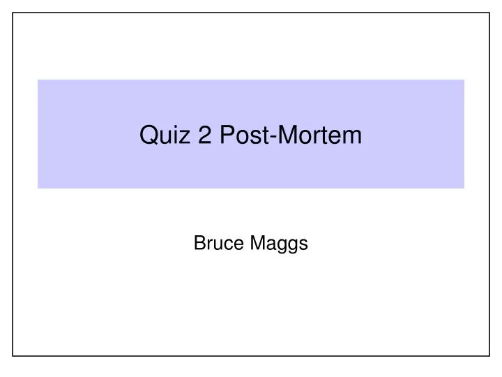 quiz 2 post mortem