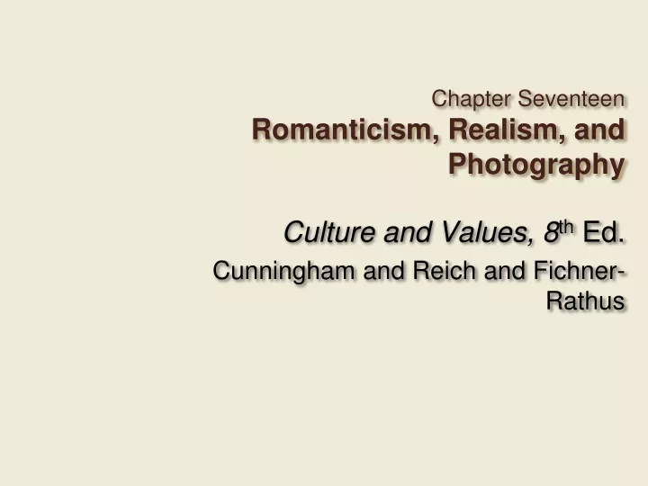 chapter seventeen romanticism realism and photography