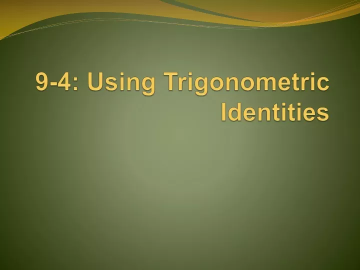 9 4 using trigonometric identities