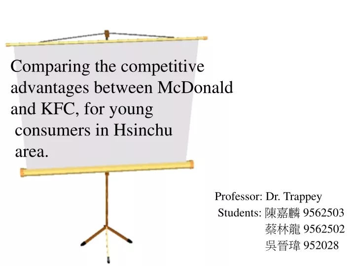 comparing the competitive advantages between mcdonald and kfc for young consumers in hsinchu area