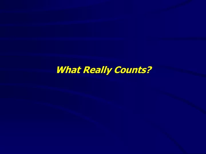 what really counts