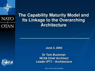 The Capability Maturity Model and Its Linkage to the Overarching Architecture