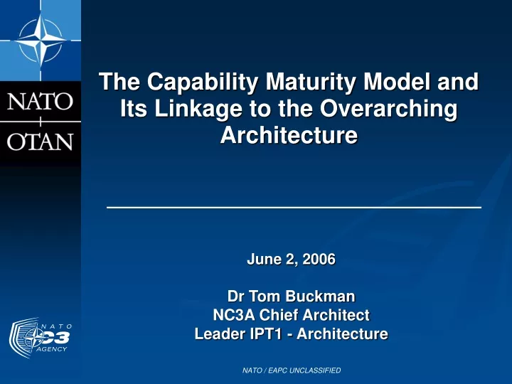 the capability maturity model and its linkage to the overarching architecture