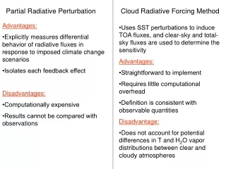 Partial Radiative Perturbation             Cloud Radiative Forcing Method