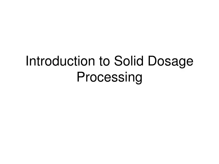 introduction to solid dosage processing