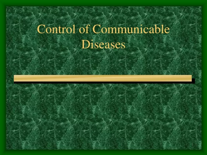 control of communicable diseases