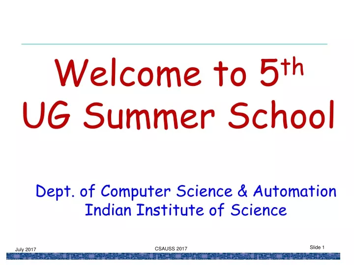 welcome to 5 th ug summer school