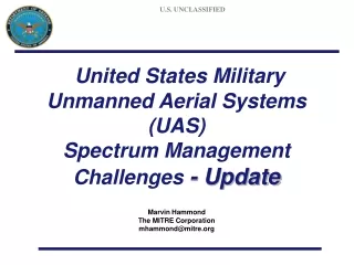 United States Military  Unmanned Aerial Systems (UAS)  Spectrum Management Challenges  - Update