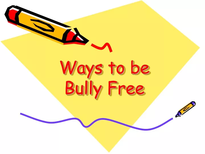 ways to be bully free