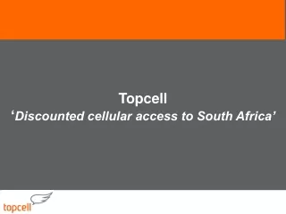 Topcell ‘ Discounted cellular access to South Africa’