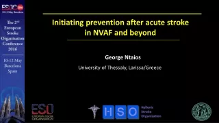 Initiating prevention  after acute  stroke in NVAF and beyond