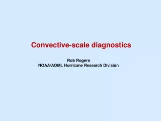 Convective-scale diagnostics