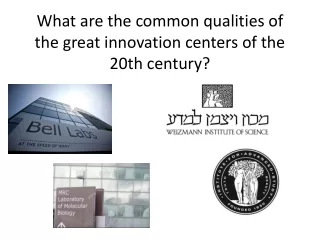 What are the common qualities of the great innovation centers of the 20th century?