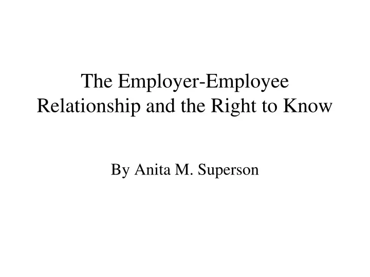the employer employee relationship and the right to know