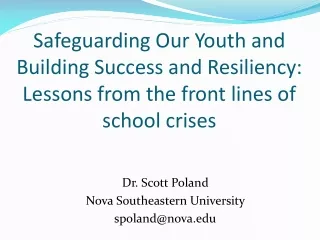 Dr. Scott Poland Nova Southeastern University  spoland@nova
