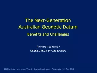The Next-Generation  Australian Geodetic Datum Benefits and Challenges