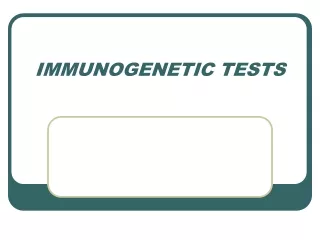 IMMUNOGENETIC TESTS