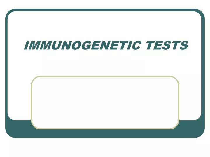 immunogenetic tests