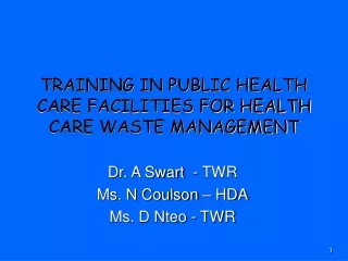TRAINING IN PUBLIC HEALTH CARE FACILITIES FOR HEALTH CARE WASTE MANAGEMENT