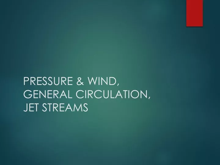 pressure wind general circulation jet streams