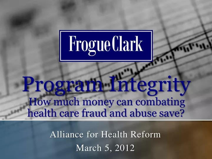 program integrity how much money can combating health care fraud and abuse save