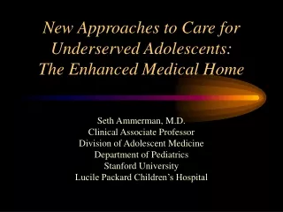 New Approaches to Care for Underserved Adolescents: The Enhanced Medical Home