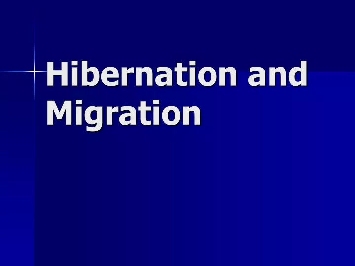 hibernation and migration