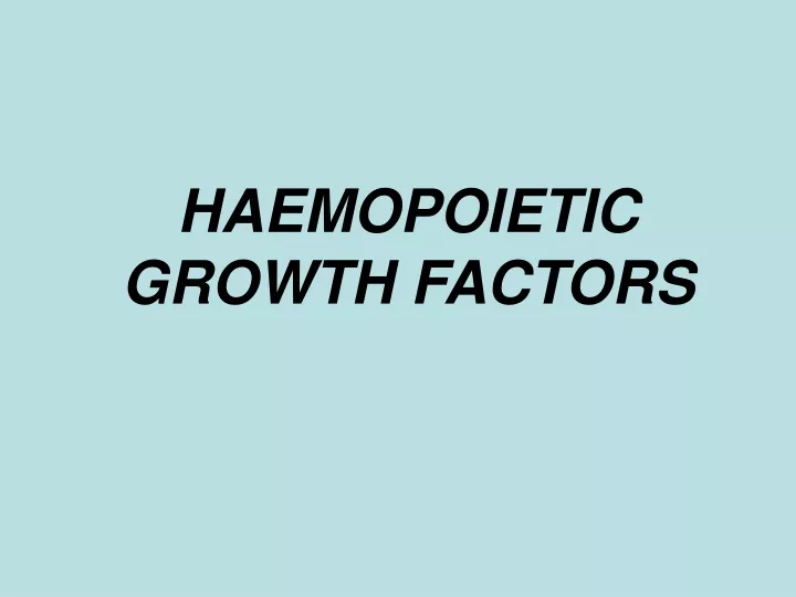 haemopoietic growth factors