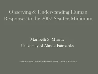 Observing &amp; Understanding Human Responses to the 2007 Sea-Ice Minimum
