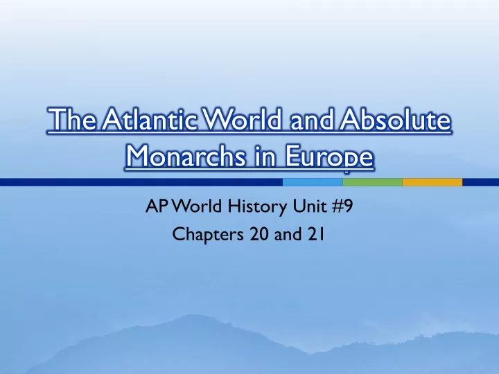 the atlantic world and absolute monarchs in europe