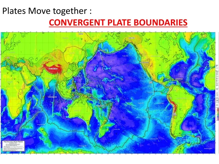plates move together convergent plate boundaries