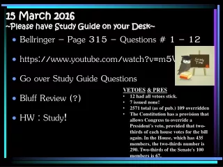 1 5 March 2016 ~Please have Study Guide on your Desk~