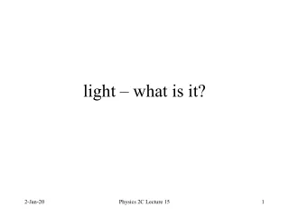 light – what is it?