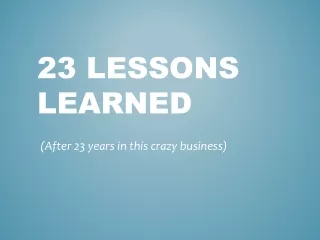 23 Lessons Learned