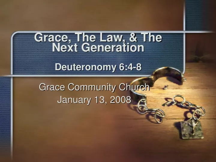 grace the law the next generation deuteronomy 6 4 8