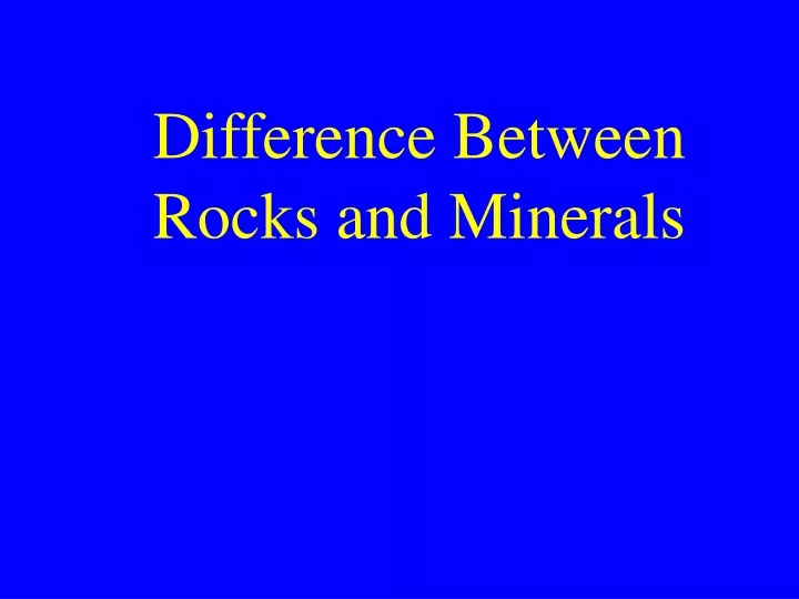 difference between rocks and minerals