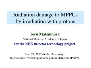 Radiation damage to MPPCs    by irradiation with protons