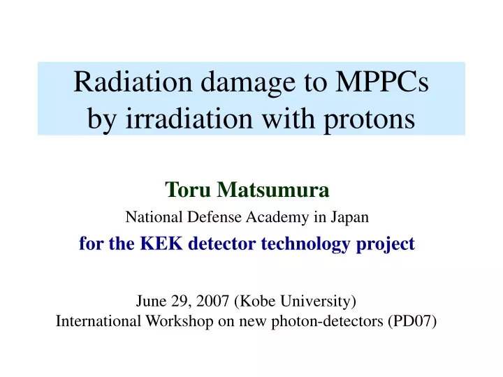 radiation damage to mppcs by irradiation with protons