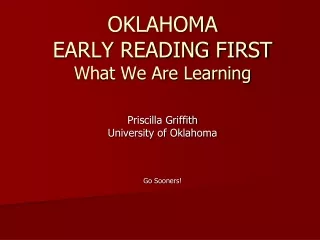 OKLAHOMA  EARLY READING FIRST What We Are Learning