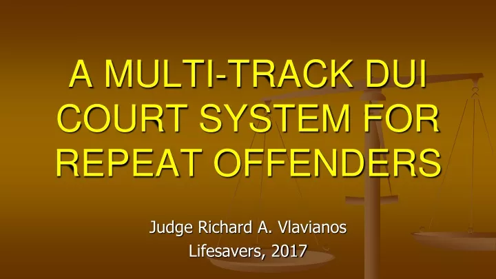 a multi track dui court system for repeat offenders